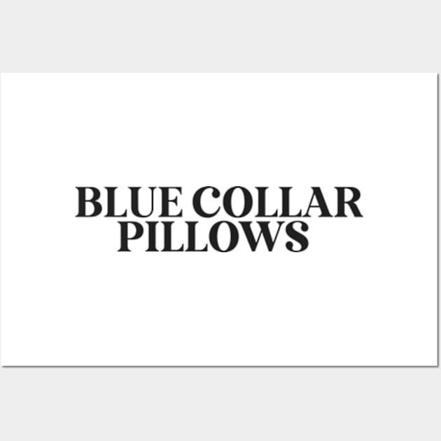 Blue Collar Pillows Sweatshirt, Trendy Funny Sweatshirt, Wife Fall Sweatshirt, Blue Collar Wife Blue Collar Girlfriend Trendy Wall Art by Y2KERA